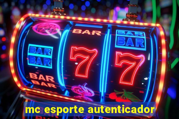 mc esporte autenticador